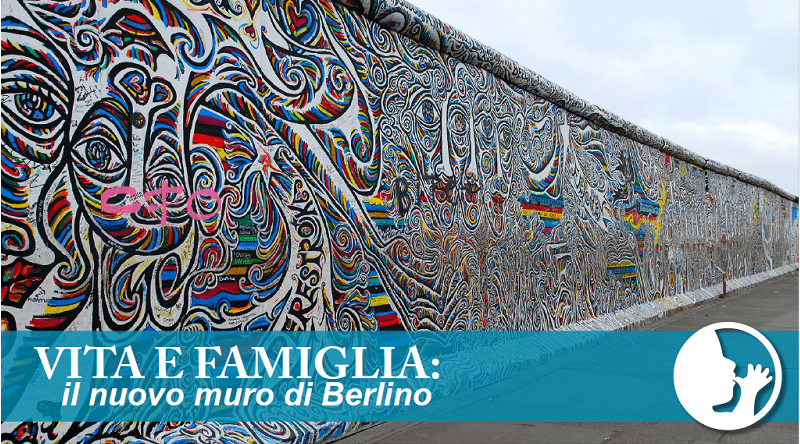 La famiglia è il nuovo muro di Berlino