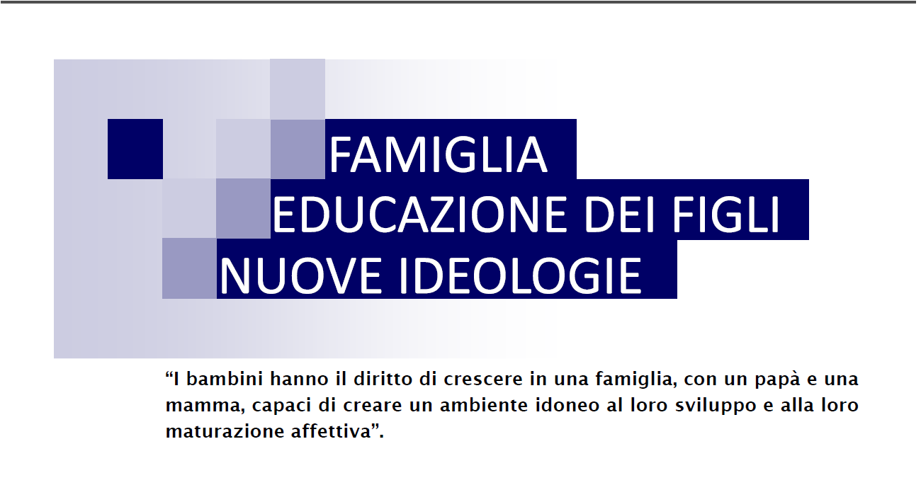 Famiglia, educazione dei figli, nuove ideologie 1