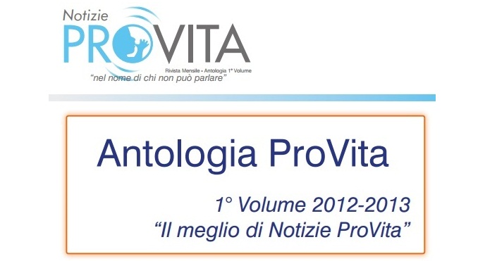 L’Antologia di Notizie ProVita in regalo a tutti i nostri lettori! 1