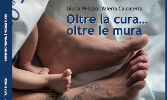 “Oltre la cura... oltre le mura” – Intervista alla Dott.ssa Pelizzo 1